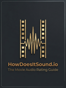 How Does It Sound — The Movie Audio Rating Guide